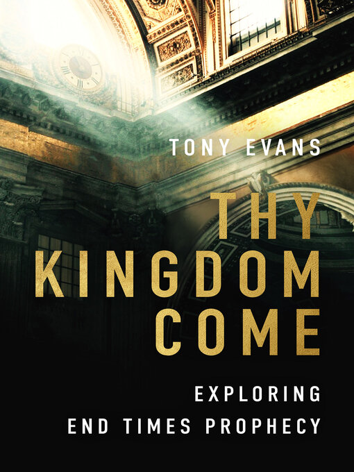 Title details for Thy Kingdom Come by Tony Evans - Available